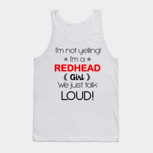 I'm A Redhead Girl We Just Talk Loud Tank Top